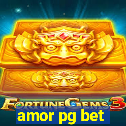 amor pg bet